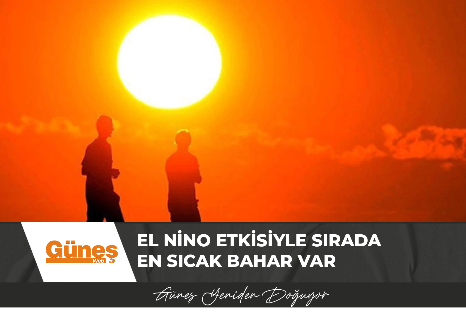 El Nino etkisiyle sırada en sıcak bahar var