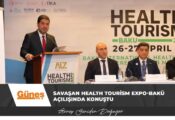 Savaşan Health Tourism Expo-Bakü Açılışında KKTC’yi Temsilen Konuştu