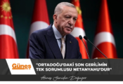 Erdoğan: Ortadoğu’daki son gerilimin tek sorumlusu Netanyahu’dur