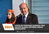 Tatar: En güneydeki bağımsız Türk devleti olarak hepinizin serhat bekçileriyiz