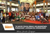 “19 Mayıs Tolga Kınacı 3×3 Basketbol Turnuvası”, Merkez Lefkoşa’da düzenlendi