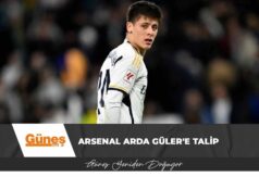 Arsenal Arda Güler’e talip