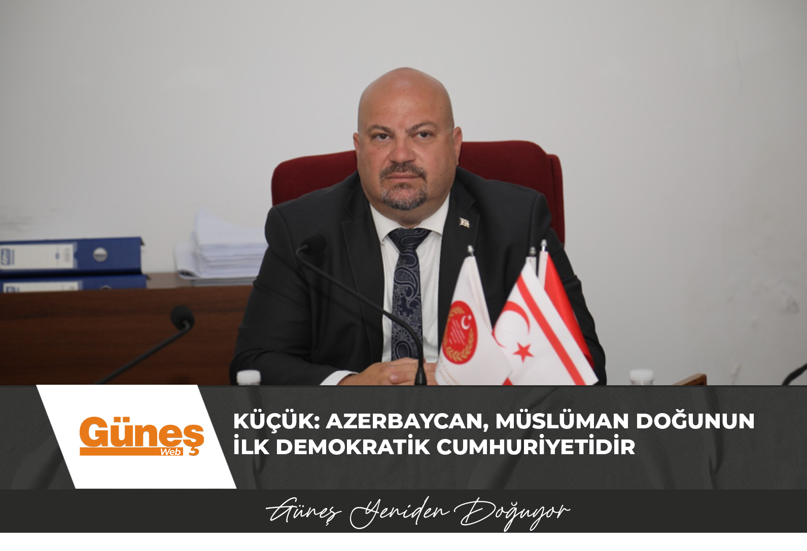 Küçük: Azerbaycan, Müslüman doğunun ilk demokratik cumhuriyetidir