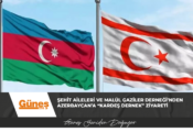 Şehit Aileleri ve Malül Gaziler Derneği’nden Azerbaycan’a “kardeş dernek” ziyareti