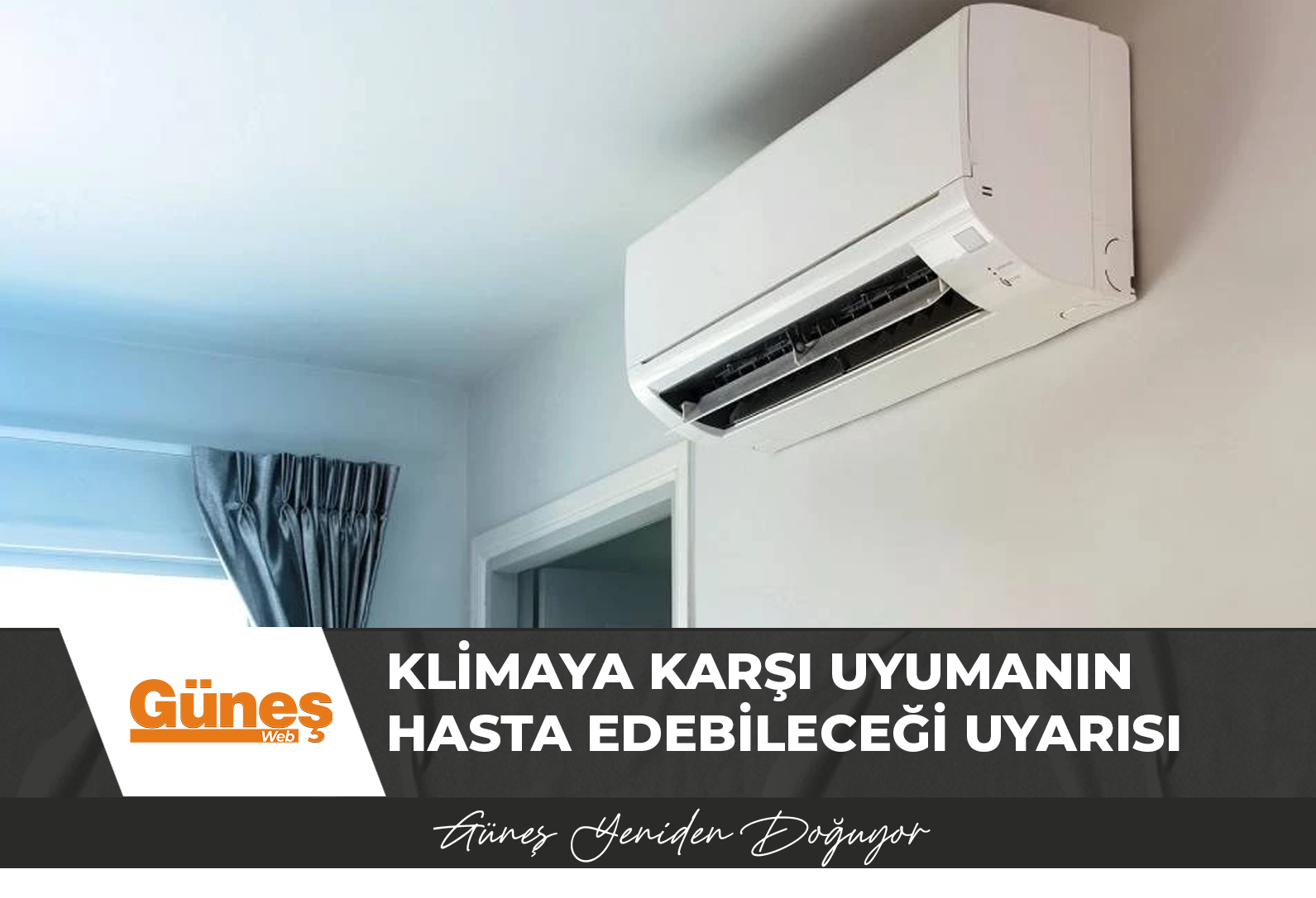 Klimaya karşı uyumanın hasta edebileceği uyarısı