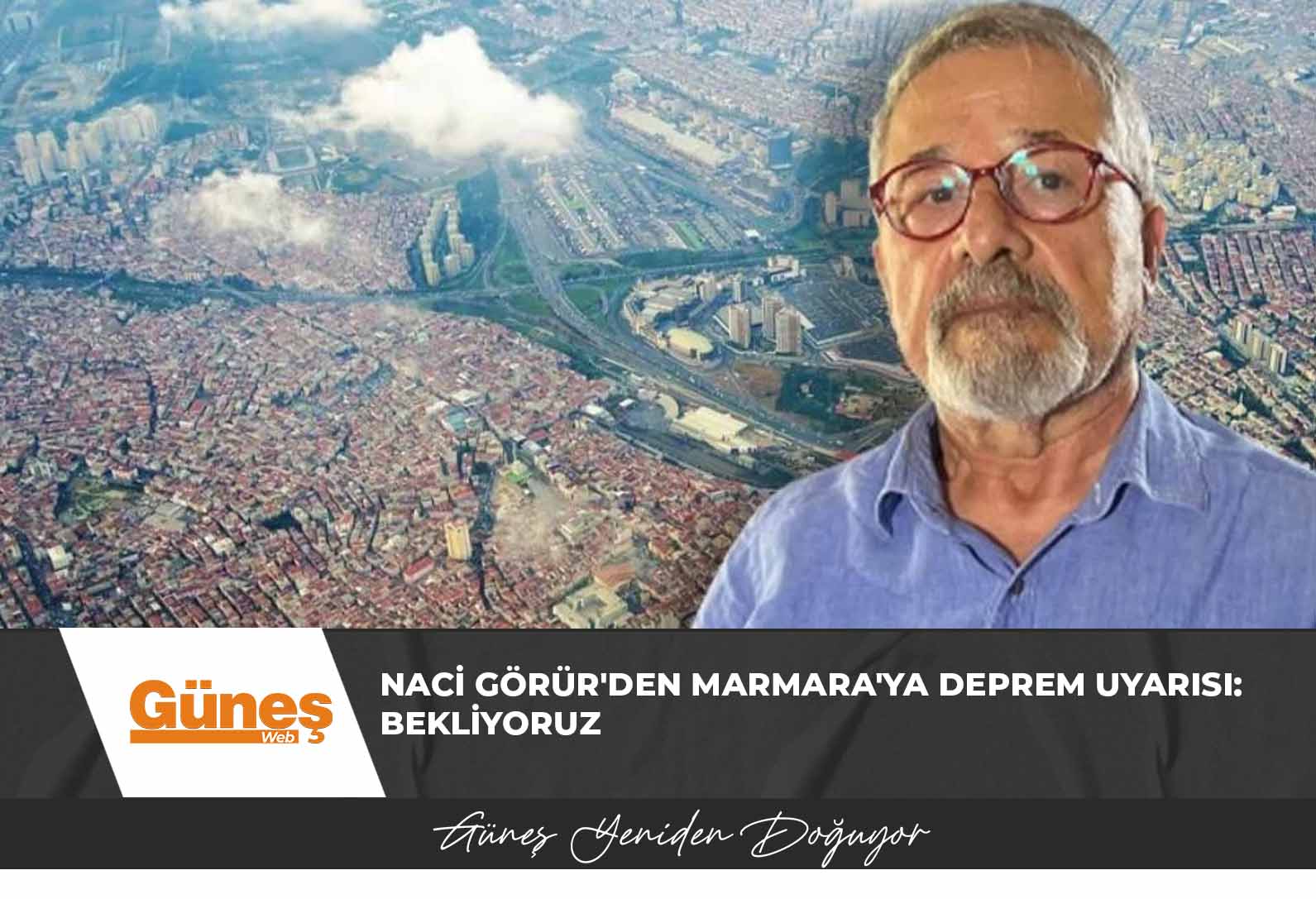 Naci Görür’den Marmara’ya deprem uyarısı: Bekliyoruz