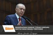 Erdoğan’dan Cumhur İttifakı vurgusu: MHP ile omuz omuza yürüyoruz