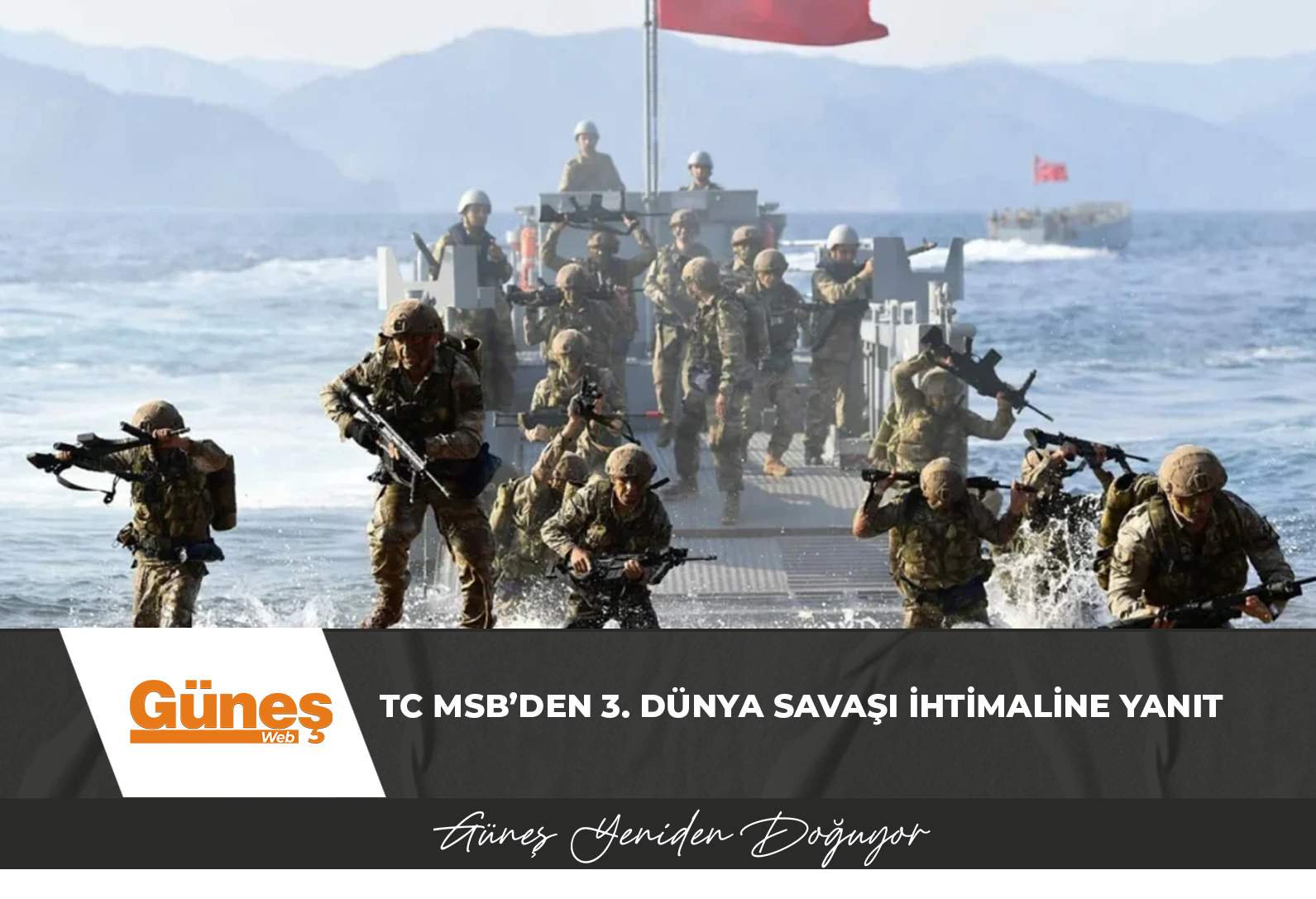 TC MSB’den 3. Dünya Savaşı ihtimaline yanıt