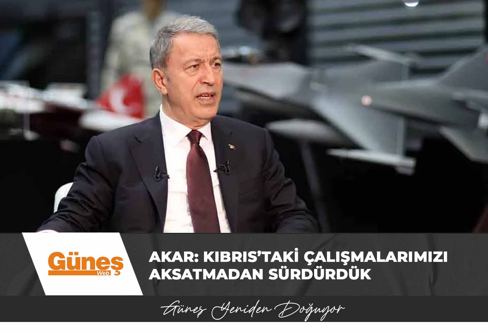 Hulusi Akar: Kıbrıs’taki çalışmalarımızı aksatmadan sürdürdük