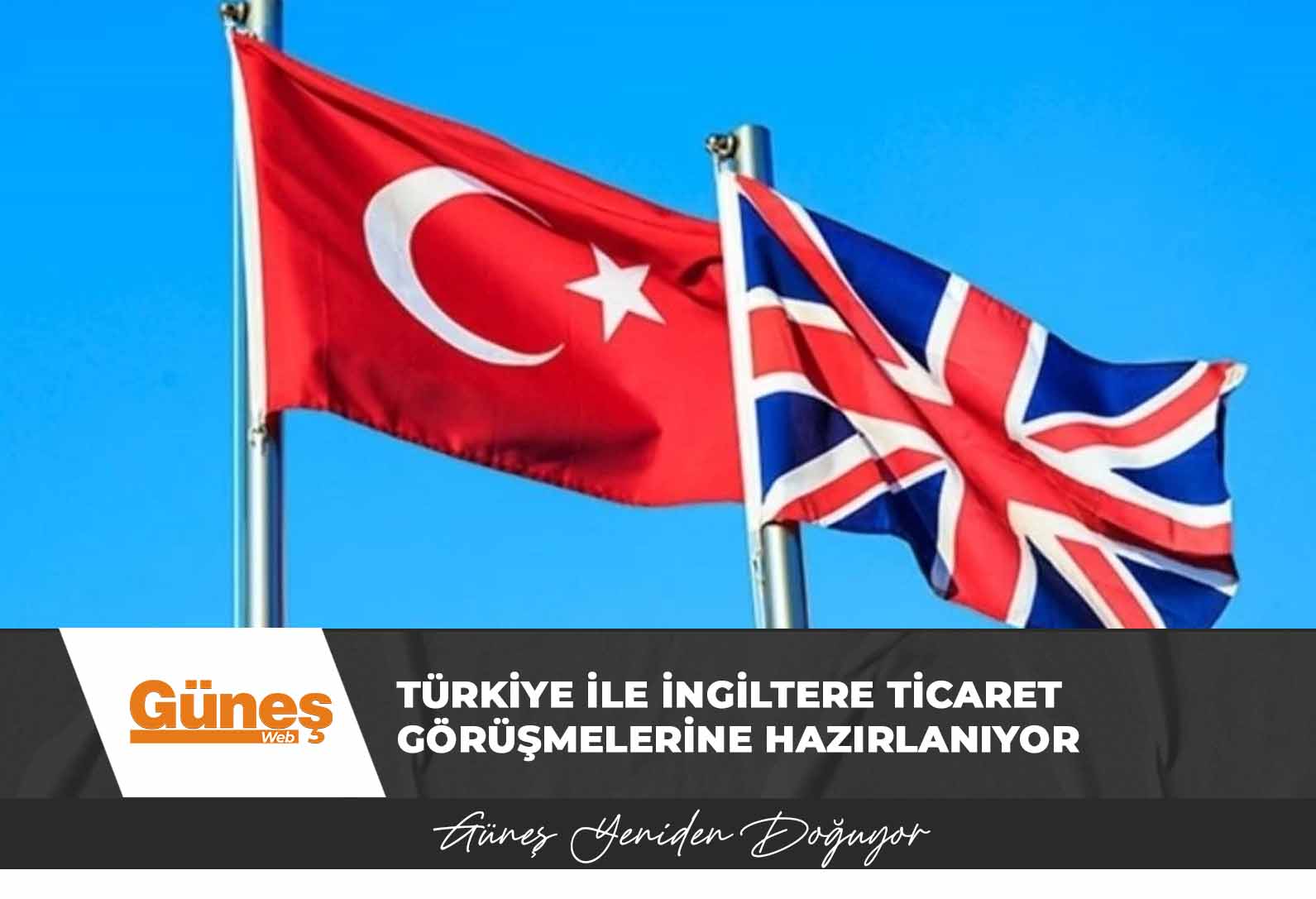 Türkiye ile İngiltere ticaret görüşmelerine hazırlanıyor