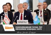 Cumhurbaşkanı Tatar, TDT Zirvesinde konuşma yaptı