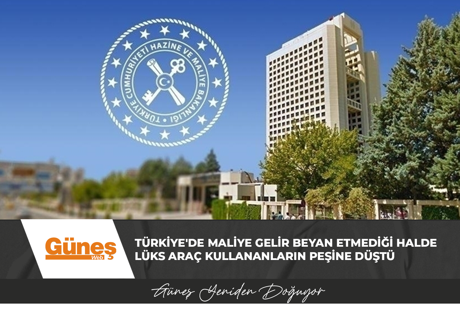 Türkiye’de Maliye gelir beyan etmediği halde lüks araç kullananların peşine düştü