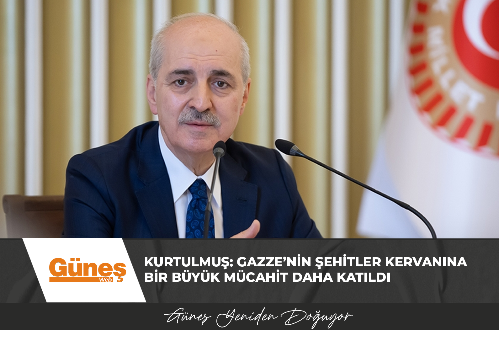 Kurtulmuş: “Gazze’nin şehitler kervanına bir büyük mücahit daha katıldı”