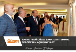 Cumhurbaşkanı Tatar, “YDÜ Güzel Sanatlar Temmuz Sergisi”nin açılışını yaptı