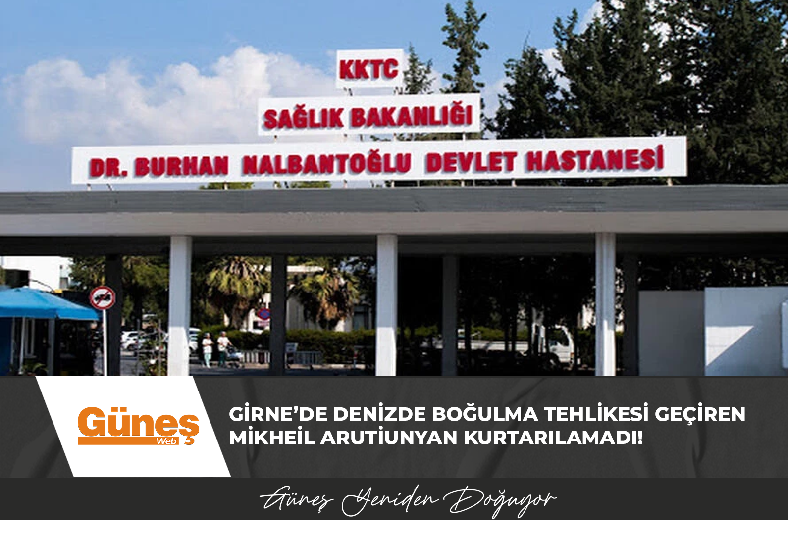 Girne’de denizde boğulma tehlikesi geçiren ve yoğun bakıma kaldırılan Mikheil Arutiunyan kurtarılamadı!