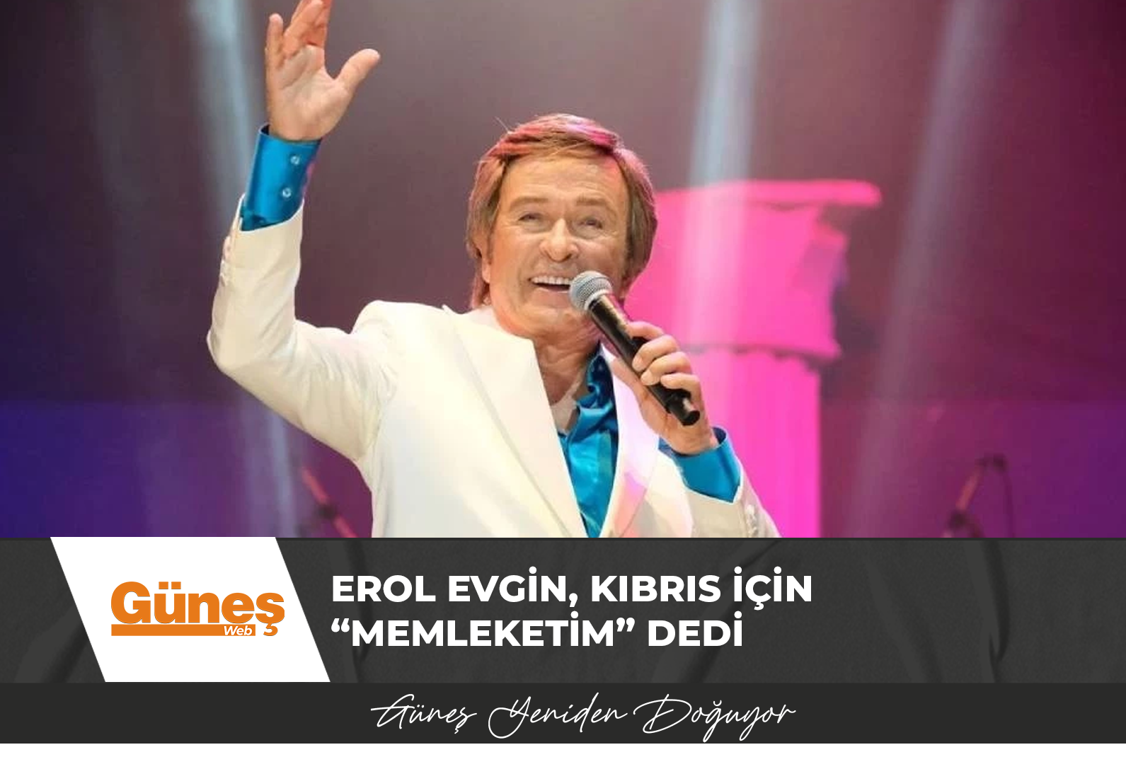 Erol Evgin, Kıbrıs için “Memleketim” dedi