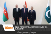 Türkiye-Azerbaycan-Pakistan Üçlü Toplantısında Kıbrıs Konusu Da Ele Alındı