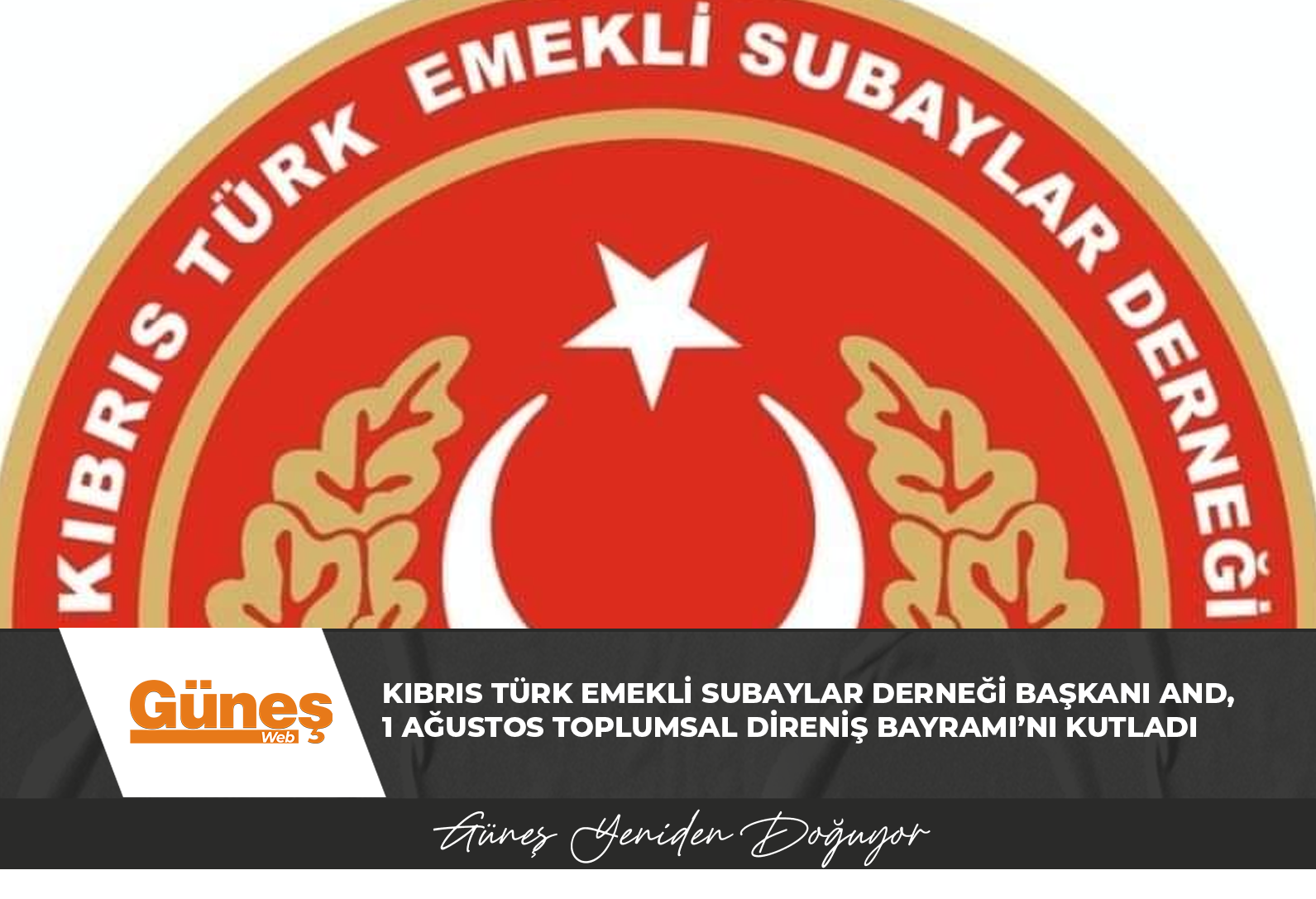 Kıbrıs Türk Emekli Subaylar Derneği Başkanı And, 1 Ağustos Toplumsal Direniş Bayramı’nı kutladı