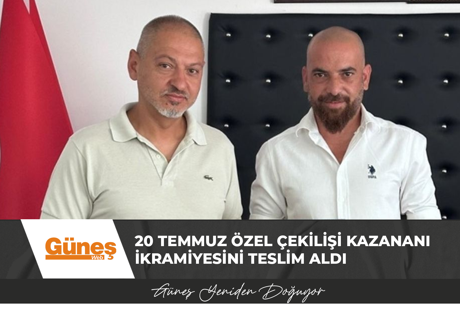 20 Temmuz özel çekilişi kazananı ikramiyesini teslim aldı