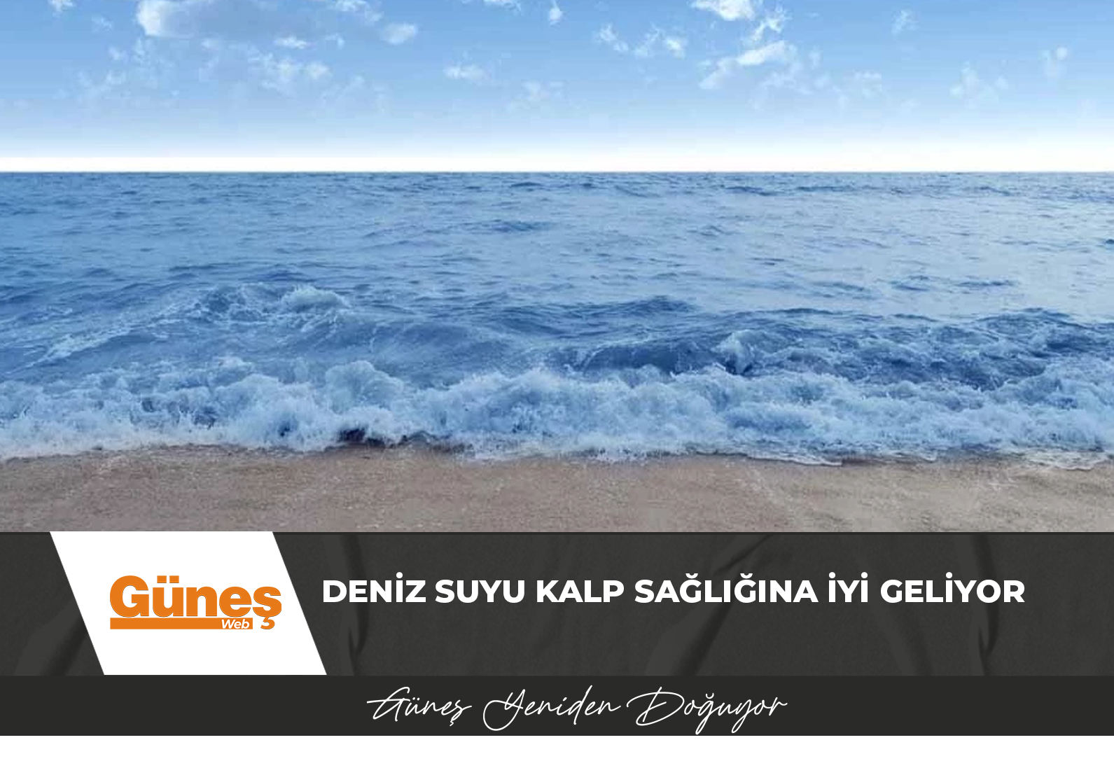 Deniz suyu kalp sağlığına iyi geliyor