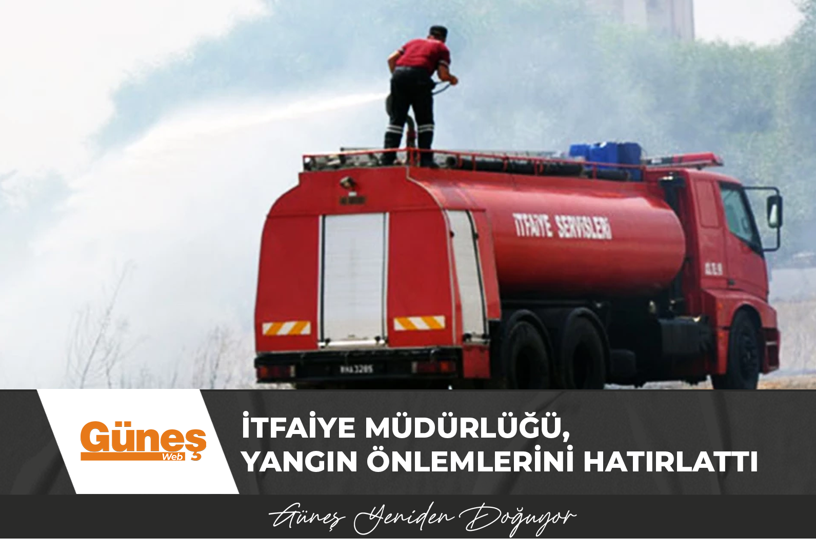 İtfaiye Müdürlüğü, yangın önlemlerini hatırlattı