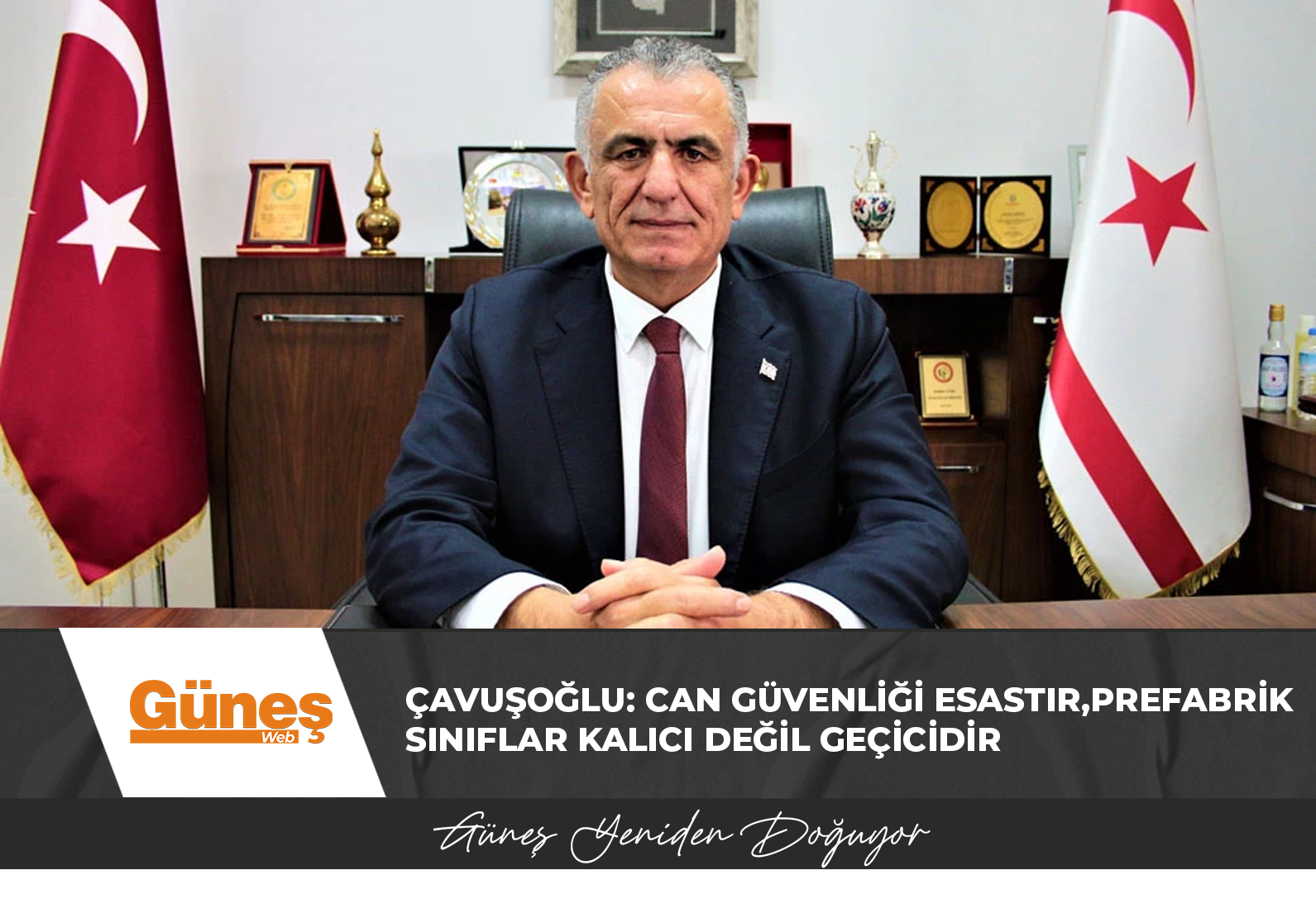 Nazım Çavuşoğlu: Can güvenliği esastır, prefabrik sınıflar kalıcı değil geçicidir