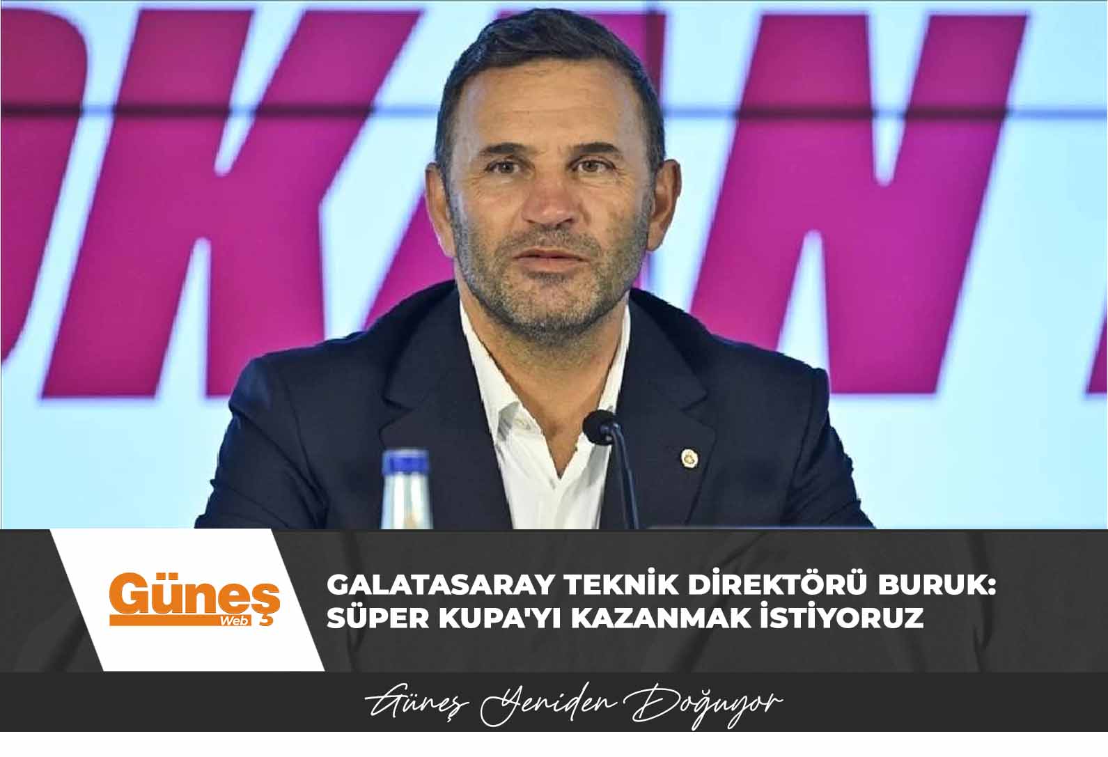 Galatasaray Teknik Direktörü Buruk: Süper Kupa’yı kazanmak istiyoruz