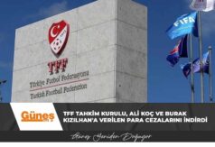 TFF Tahkim Kurulu, Ali Koç ve Burak Kızılhan’a verilen para cezalarını indirdi