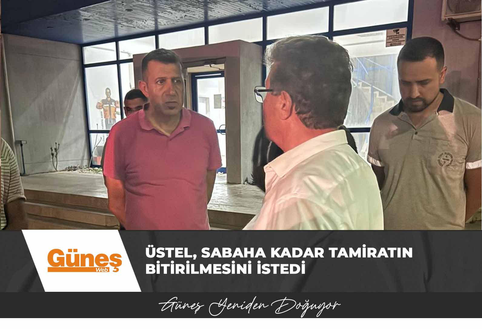 Üstel, sabaha kadar tamiratın bitirilmesini istedi