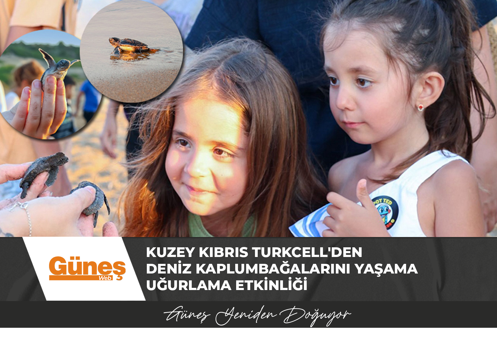 Kuzey Kıbrıs Turkcell’den deniz kaplumbağalarını yaşama uğurlama etkinliği