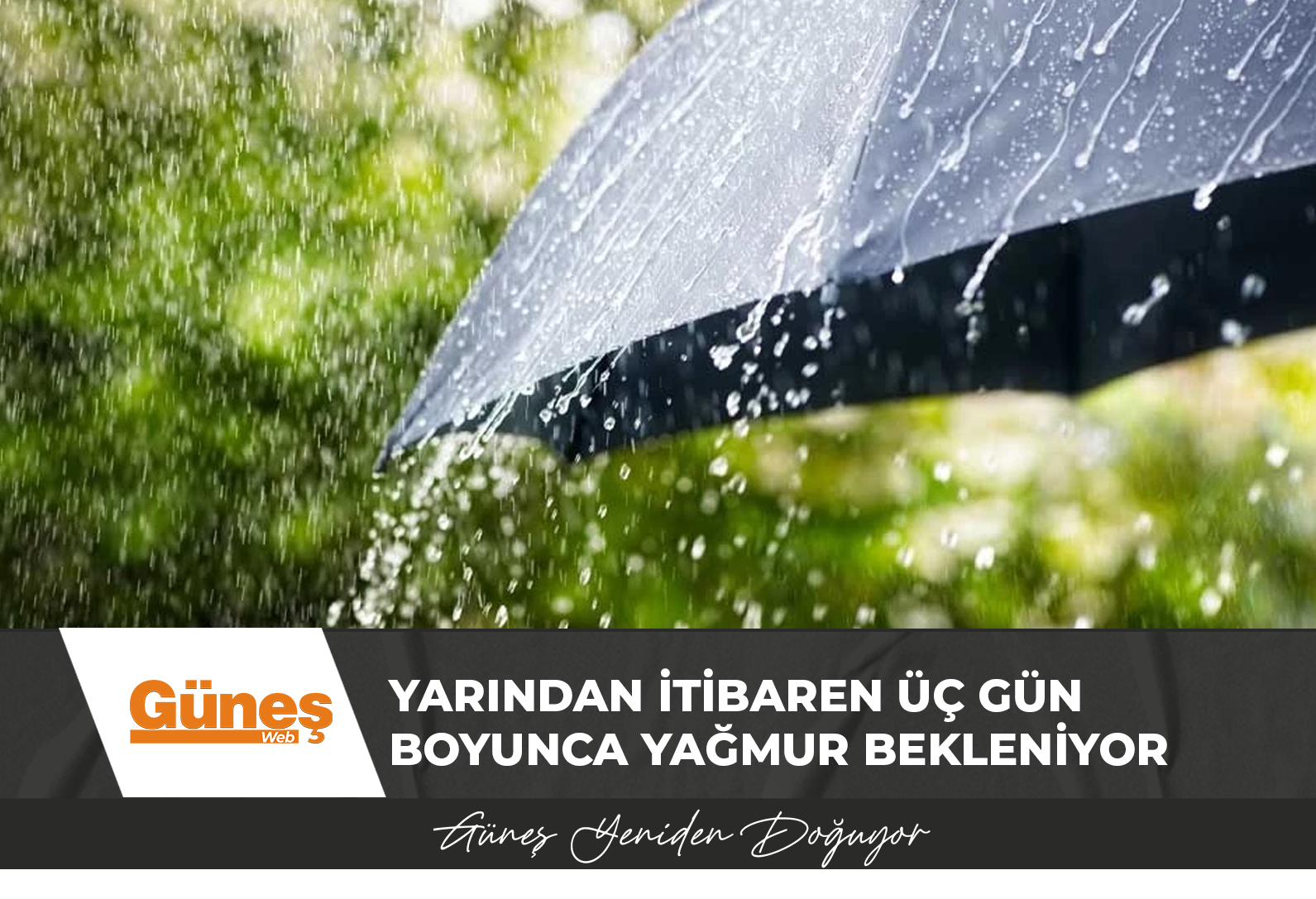 Yarından itibaren üç gün boyunca yağmur bekleniyor