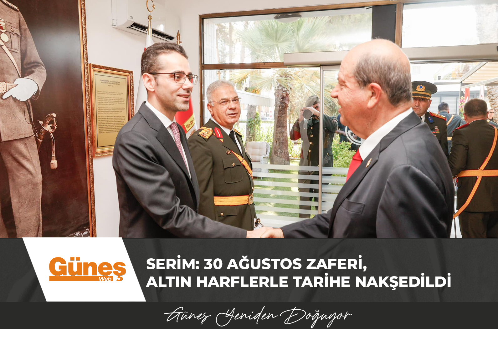 Serim: 30 Ağustos Zaferi, Altın Harflerle Tarihe Nakşedildi