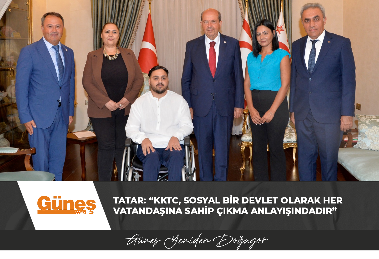 Tatar: “KKTC, sosyal bir devlet olarak her vatandaşına sahip çıkma anlayışındadır”