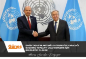 Ersin Tatar’ın Antonio Guterres ile yapacağı bugünkü toplantı üçlü görüşme için belirleyici olacak