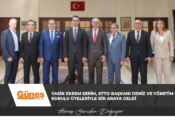 Yasin Ekrem Serim, KTTO Başkanı Deniz ve Yönetim Kurulu üyeleriyle bir araya geldi