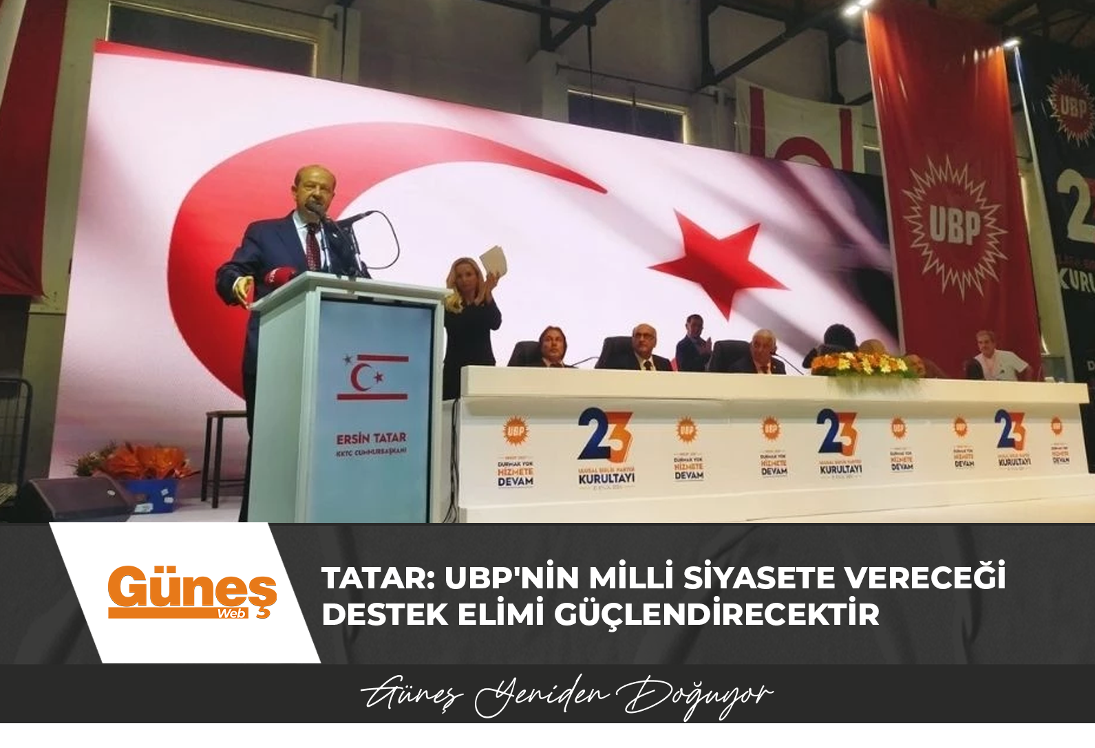 Cumhurbaşkanı Ersin Tatar: UBP’nin milli siyasete vereceği destek elimi güçlendirecektir