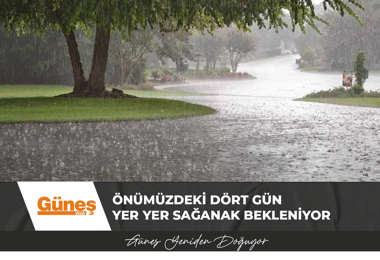 Önümüzdeki dört gün yer yer sağanak bekleniyor