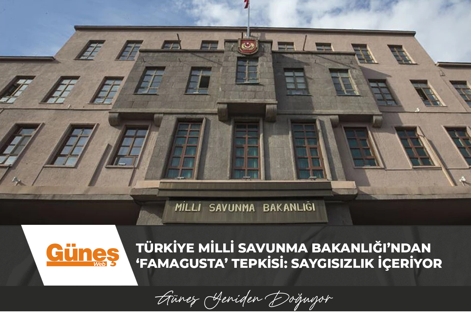 Türkiye Milli Savunma Bakanlığı’ndan ‘Famagusta’ tepkisi: Saygısızlık içeriyor