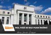 ABD Merkez Bankası (FED), faizi 50 baz puan indirdi