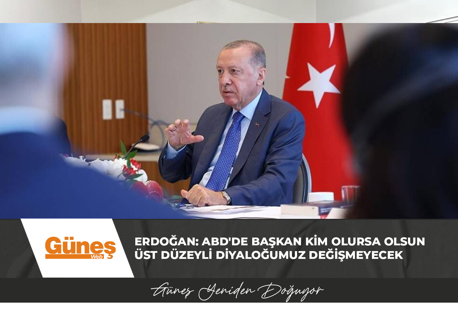 Erdoğan: ABD’de başkan kim olursa olsun üst düzeyli diyaloğumuz değişmeyecek