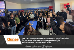 ÇOCUKLARIMIZIN HAYATLARININ ÇALINDIĞI BU TÜR OLAYLARIN BİR DAHA YAŞANMAMASI İÇİN MÜCADELEYE DEVAM EDECEĞİZ