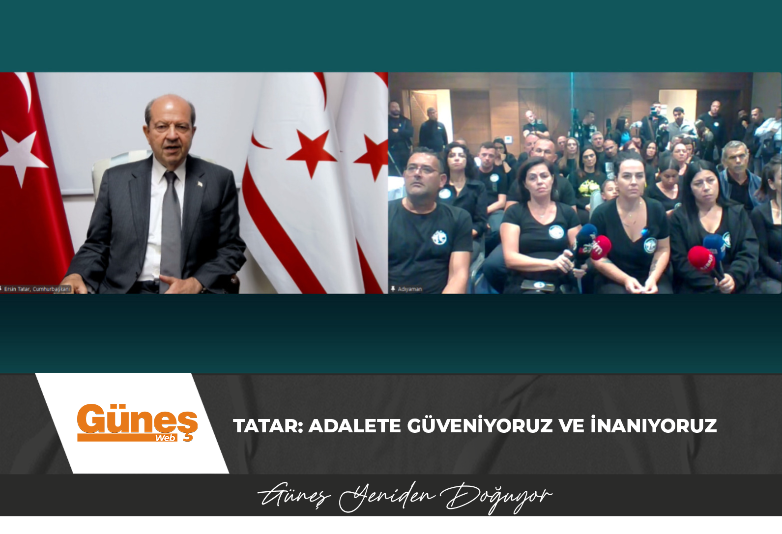 TATAR: ADALETE GÜVENİYORUZ VE İNANIYORUZ