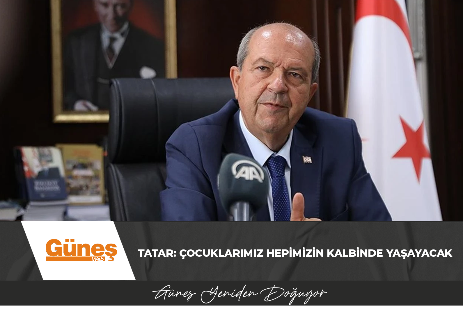 Tatar: Çocuklarımız hepimizin kalbinde yaşayacak