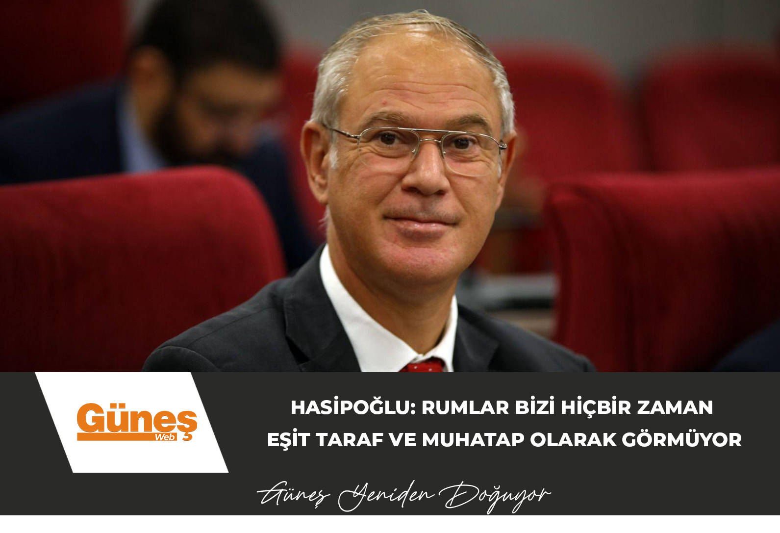 Hasipoğlu: Rumlar bizi hiçbir zaman eşit taraf ve muhatap olarak görmüyor