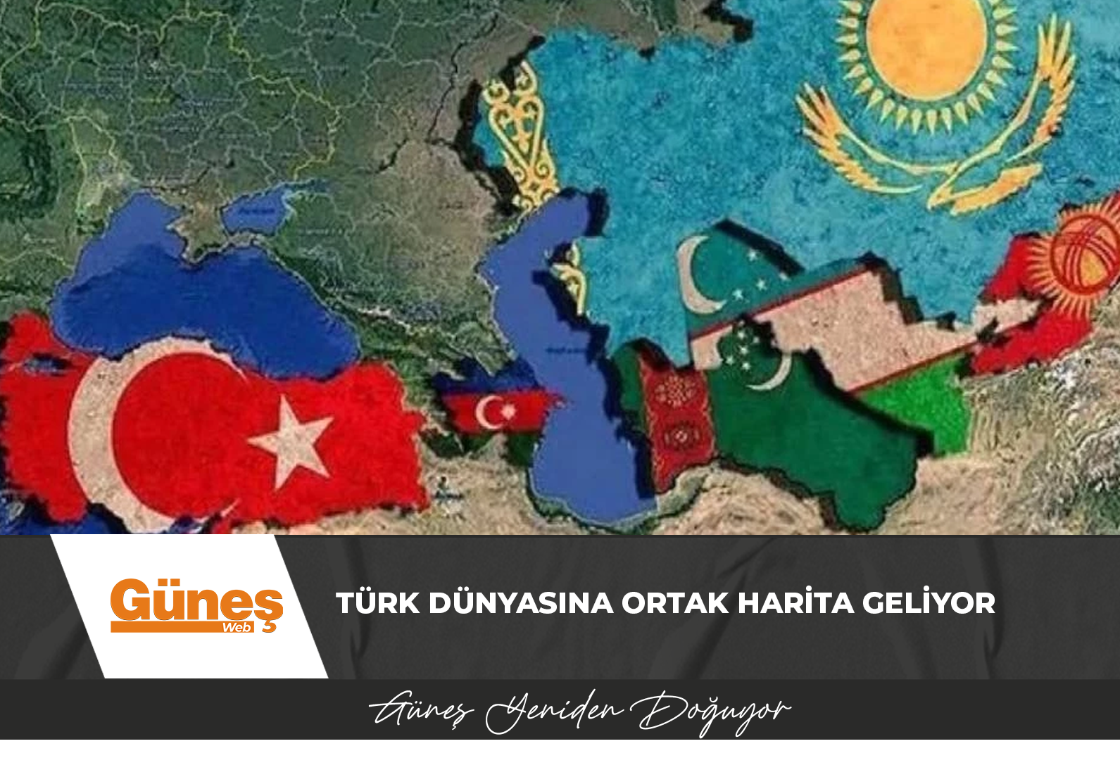 Türk dünyasına ortak harita geliyor