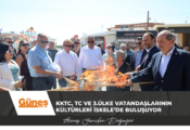 KKTC, TC ve 3.ülke vatandaşlarının kültürleri İskele’de buluşuyor