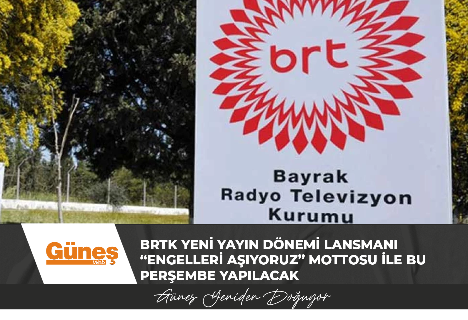 BRTK yeni yayın dönemi lansmanı “Engelleri Aşıyoruz” mottosu ile bu Perşembe yapılacak