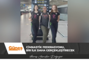 Cimnastik Federasyonu, bir ilk daha gerçekleştirecek