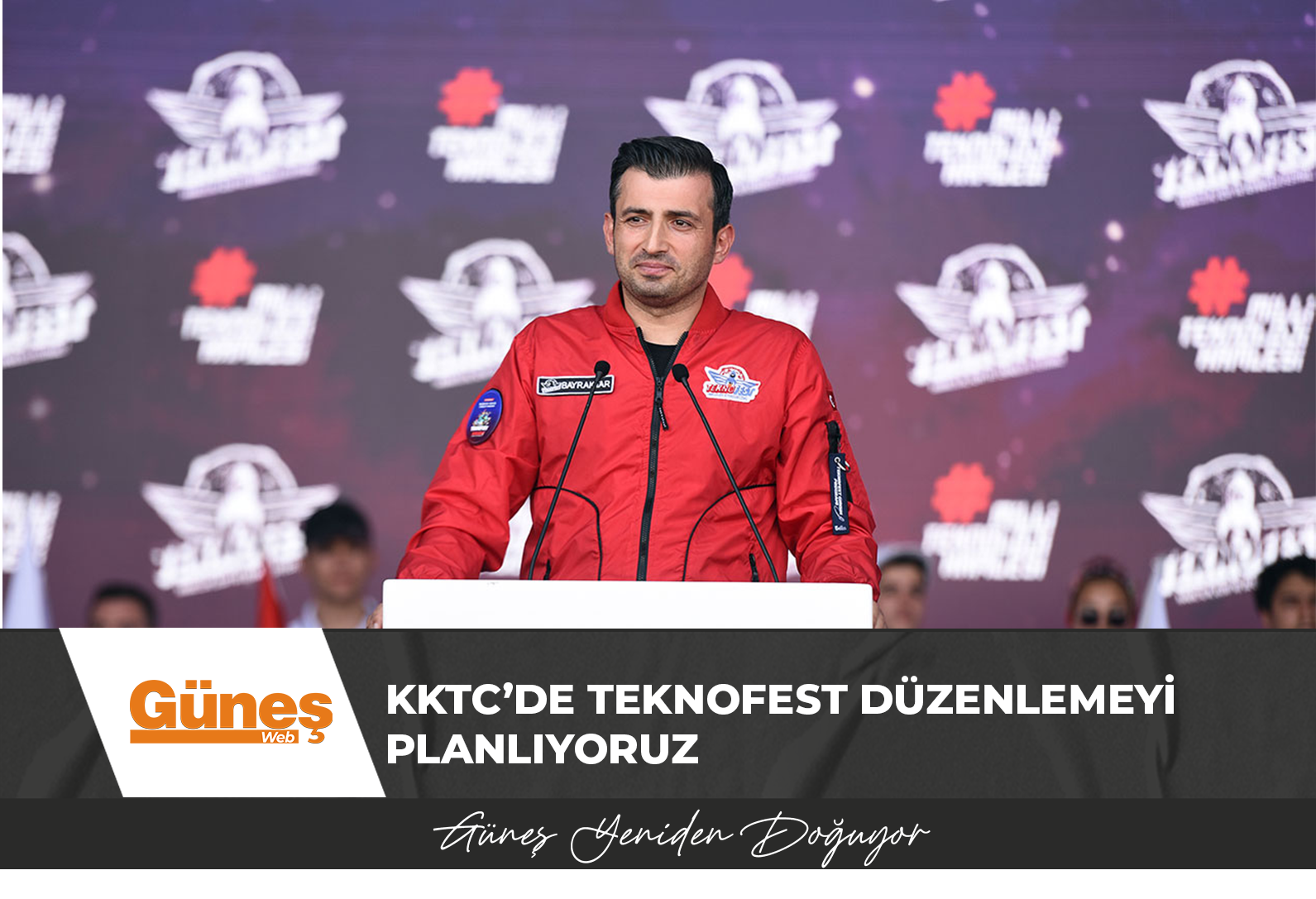 KKTC’DE TEKNOFEST DÜZENLEMEYİ DÜŞÜNÜYORUZ