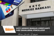 KKTC Merkez Bankası kredi kartı faiz oranlarını güncelledi!